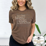 Weird Moms Build Character